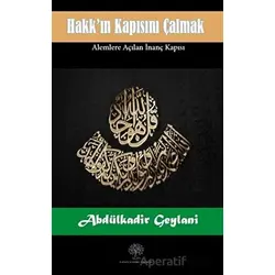 Hakkın Kapısını Çalmak - Abdülkadir Geylani - Platanus Publishing