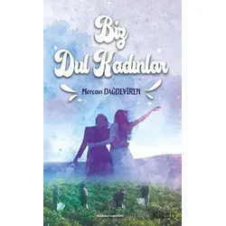 Biz Dul Kadınlar - Mercan Dağdeviren - Platanus Publishing