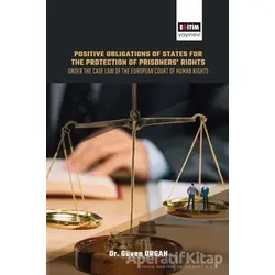Positive Obligations of States for the Protection of Prisoners’ Rights
