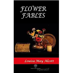 Flower Fables - Louisa May Alcott - Platanus Publishing