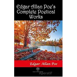 Edgar Allan Poe’s Complete Poetical Works - Edgar Allan Poe - Platanus Publishing