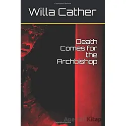 Death Comes for the Archbishop - Willa Cather - Platanus Publishing