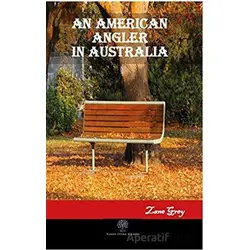 An American Angler in Australia - Zane Grey - Platanus Publishing