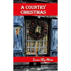 A Country Christmas - Louisa May Alcott - Platanus Publishing