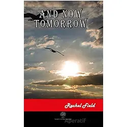 And Now Tomorrow - Rachel Field - Platanus Publishing