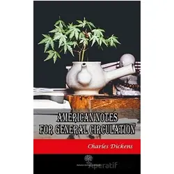 American Notes for General Circulation - Charles Dickens - Platanus Publishing
