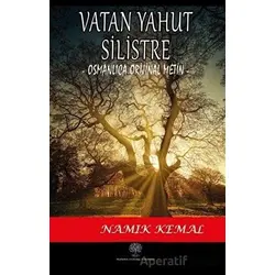 Vatan Yahut Silistre (Osmanlıca Orijinal Metin) - Namık Kemal - Platanus Publishing