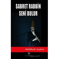 Sabret Rabbin Seni Bulur - Abdülkadir Geylani - Platanus Publishing