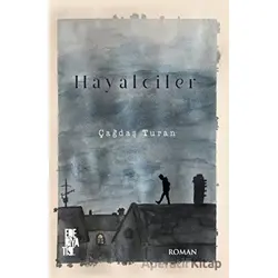 Hayalciler - Çağdaş Turan - Edebiyatist