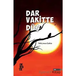 Dar Vakitte Düş - Süleyman Şahin - Edebiyatist