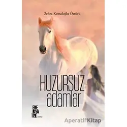 Huzursuz Adamlar - Zehra Kemaloğlu Öztürk - Edebiyatist