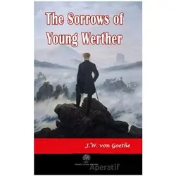 The Sorrows of Young Werther - Johann Wolfgang von Goethe - Platanus Publishing