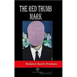 The Red Thumb Mark - Richard Austin Freeman - Platanus Publishing