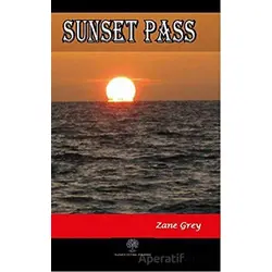 Sunset Pass - Zane Grey - Platanus Publishing