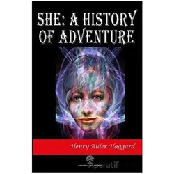 She: A History of Adventure - Henry Rider Haggard - Platanus Publishing