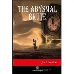 The Abysmal Brute - Jack London - Platanus Publishing