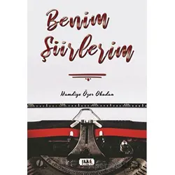 Benim Şiirlerim - Hamdiye Özer - Tilki Kitap