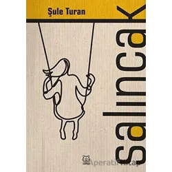 Salıncak - Şule Koyuncu Turan - Luna Yayınları