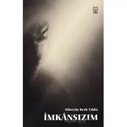 İmkansızım - Hüseyin Berk Yıldız - Luna Yayınları