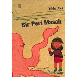 Bir Peri Masalı - Yıldız Aka - Luna Yayınları