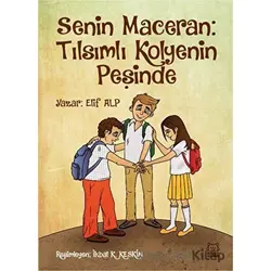 Senin Maceran: Tılsımlı Kolyenin Peşinde - Elif Alp - Luna Yayınları