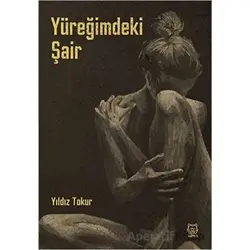 Yüreğimdeki Şair - Yıldız Tokur - Luna Yayınları