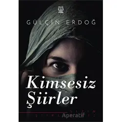 Kimsesiz Şiirler - Gülçin Erdoğ - Luna Yayınları