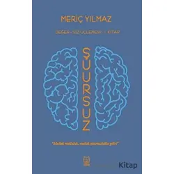 Şuursuz - Meriç Yılmaz - Luna Yayınları