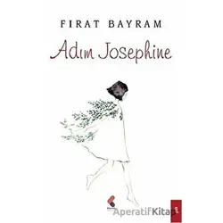 Adım Josephine - Fırat Bayram - Klaros Yayınları