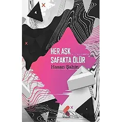 Her Aşk Şafakta Ölür - Hasan Şahin - Klaros Yayınları