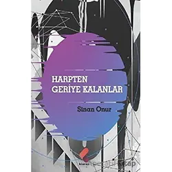 Harpten Geriye Kalanlar - Sinan Onur - Klaros Yayınları