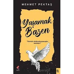 Yaşamak Bazen - Mehmet Pektaş - Klaros Yayınları