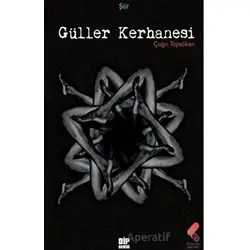 Güller Kerhanesi - Çağrı Topsöken - Klaros Yayınları