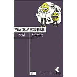 Yapay Zekaya Aykırı Şiirler - Zeki Gümüş - Klaros Yayınları