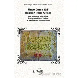 Ünye Cuma Evi Bacılar İrşad Ocağı - Mehmet Karayalman - Liman Yayınevi
