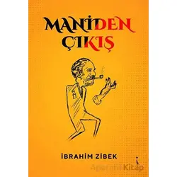 Maniden Çıkış - İbrahim Zibek - İkinci Adam Yayınları