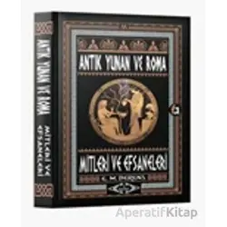 Antik Yunan Ve Roma Mitleri Ve Efsaneleri - E. M. Berens - Fa Yayınları