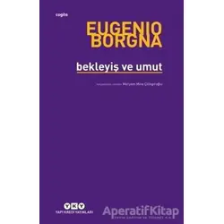 Bekleyiş ve Umut - Eugenio Borgna - Yapı Kredi Yayınları