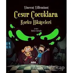 Cesur Çocuklara Korku Hikayeleri - Vincent Villeminot - Yapı Kredi Yayınları