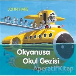 Okyanusa Okul Gezisi - John Hare - Yapı Kredi Yayınları