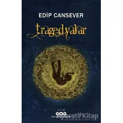 Tragedyalar - Edip Cansever - Yapı Kredi Yayınları