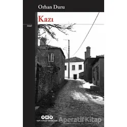 Kazı - Orhan Duru - Yapı Kredi Yayınları