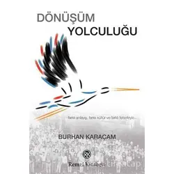 Dönüşüm Yolculuğu - Burhan Karaçam - Remzi Kitabevi