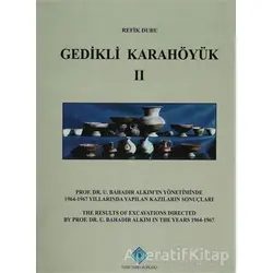 Gedikli Karahöyük 2 - Refik Duru - Türk Tarih Kurumu Yayınları