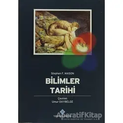 Bilimler Tarihi - Stephen F. Mason - Türk Tarih Kurumu Yayınları