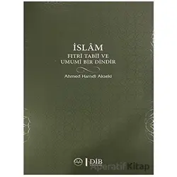 İslam Fıtri Tabii ve Umumi Bir Dindir - Ahmet Hamdi Akseki - Diyanet İşleri Başkanlığı