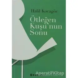 Ötleğen Kuşunun Sonu - Halil Kocagöz - Boyut Yayın Grubu