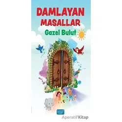 Damlayan Masallar - Gazel Bulut - Bando Yayınları