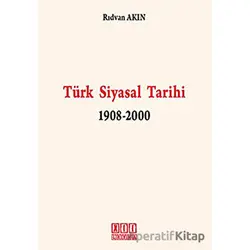 Türk Siyasal Tarihi 1908-2000 - Rıdvan Akın - On İki Levha Yayınları