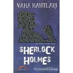 Sherlock Holmes - Vaka Kayıtları - Sir Arthur Conan Doyle - Kırmızı Çatı Yayınları